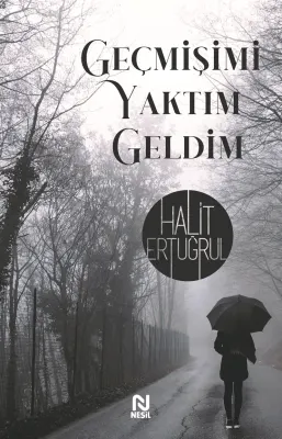 NESİL - GEÇMİŞİMİ YAKTIM GELDİM