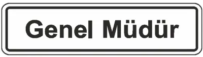 EKSTRAFİX UYARI LEVHASI 201 YUL-111 7x24.5 CM GENEL MÜDÜR