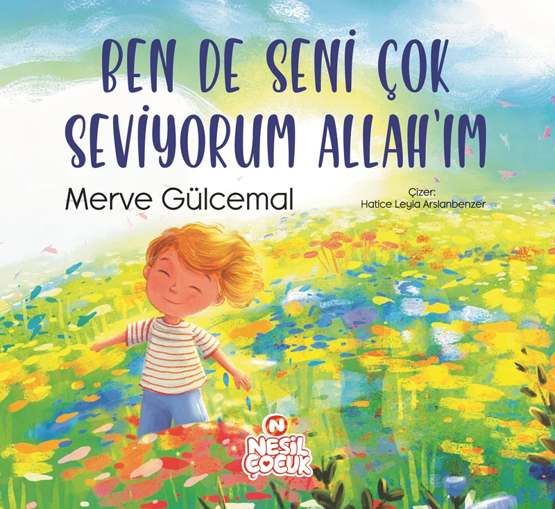 NESİL ÇOCUK - BEN DE SENİ ÇOK SEVİYORUM ALLAH’IM