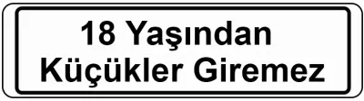 EKSTRAFİX UYARI LEVHASI 201 YUL-136 7x24.5 CM 18 YAŞINDAN KÜÇÜKLER GİREMEZ