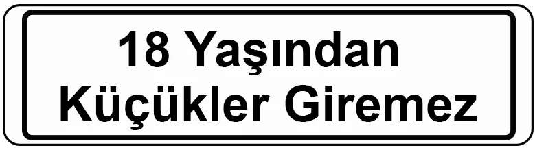 EKSTRAFİX UYARI LEVHASI 201 YUL-136 7x24.5 CM 18 YAŞINDAN KÜÇÜKLER GİREMEZ