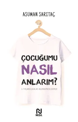 NESİL - ÇOCUĞUMU NASIL ANLARIM?