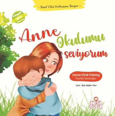 NESİL ÇOCUK - ANNE OKULUMU SEVİYORUM
