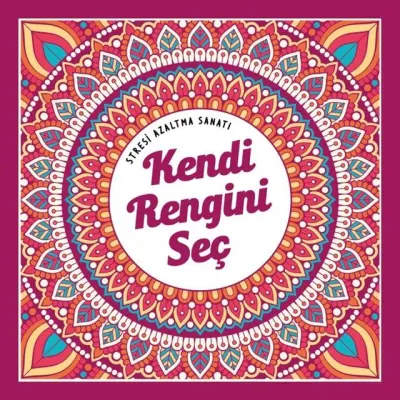 NESİL - STRESİ AZALTMA SANATI KENDİ RENGİNİ SEÇ