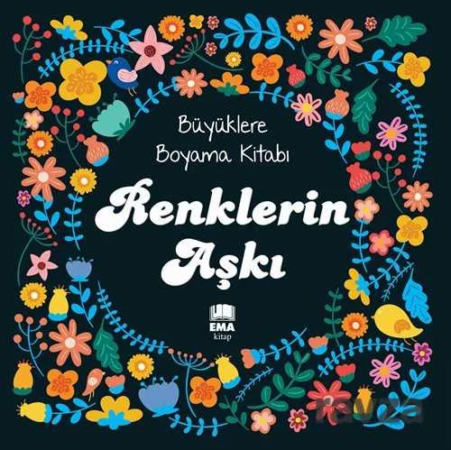 EMA KİTAP - BÜYÜKLERE BOYAMA KİTABI RENKLERİN AŞKI MANDALA (Best)