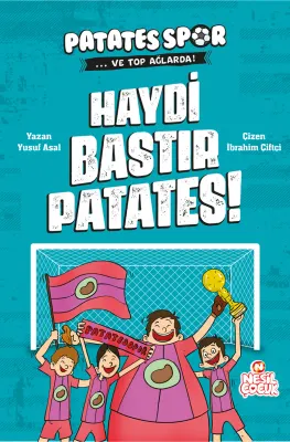NESİL ÇOCUK - PATATESSPOR VE TOP AĞLARDA HAYDİ BASTIR PATATES