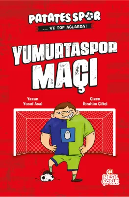 NESİL ÇOCUK - PATATESSPOR VE TOP AĞLARDA YUMURTASPOR MAÇI