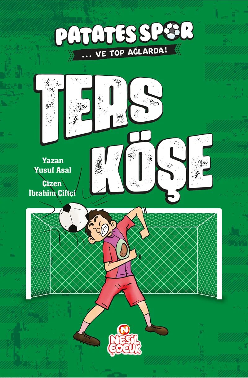 NESİL ÇOCUK - PATATESSPOR VE TOP AĞLARDA TERS KÖŞE